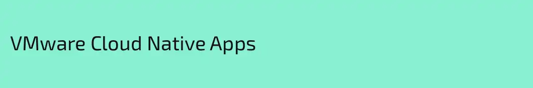 VMware Cloud Native Apps